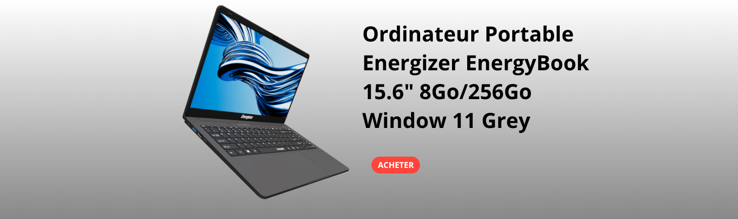 Ordinateur Portable Energizer EnergyBook 15.6″ 8Go/256Go Window 11 Grey
